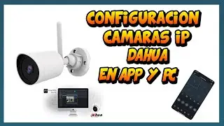 Configuración Cámara IP dahua y como agregar al la app y a la pc
