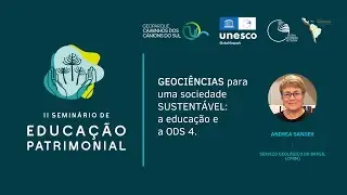 GEOCIÊNCIAS para uma sociedade SUSTENTÁVEL: a educação e a ODS 4 - Andrea Sander