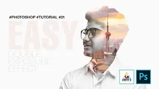 Tutorial 38 - DOUBLE EXPOSURE Effect using Adobe Photoshop CC 2019