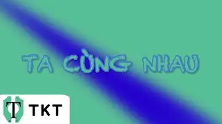 TA CÙNG NHAU-SUNO AI|TKT MUSIC