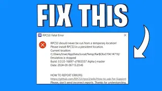 RPCS3 should never be run from a temporary location error | Easy Fix
