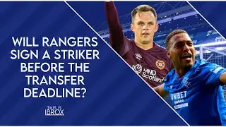 Will Rangers sign a striker before the transfer deadline?