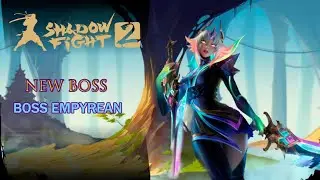 BOSS EMPYREAN / NEW BOSS / SHADOW FIGHT 2