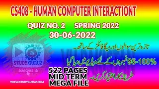 CS408 - Human Computer Interaction QUIZ-2 30-6-2022 | 522 Pages MEGA File |  90%Marks by Study Guruz
