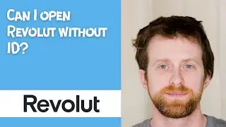 Can I open Revolut without ID