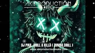 DJ PIKA - DRILL A KILLA ( ZUMBA DRILL )