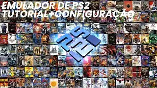 PCSX2: Tutorial | Instalação + Configuração Completa