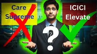 One of them is Best? Care Supreme Vs ICICI Lombard Elevate.