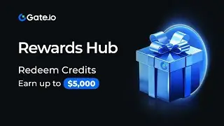 Rewards Hub From Gateio | Win up to $5,000 prizes #Gateio