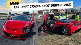 Fail Drift Crash - IDIOT DRIVERS 2023