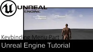 Unreal Engine 4 - Keybinding Basic Setup - Part 6.1