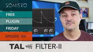 SONISTO Free Plugin Friday EP104 - TAL Software TAL Filter 2