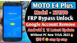Moto E4 Plus (XT1770) Frp Bypass Without PC 2023 | Moto E4 Plus Google Account Bypass | XT1770 Frp