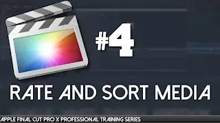 Rate and Sort Media in FCPX - Final Cut Pro X Professional Training 04 by AV-Ultra