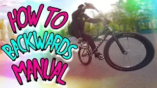 HOW TO BACKWARDS MANUAL CASSETTE/BMX ОБУЧАЛКА БЭКВАРДС МЭНУАЛ/ФЭЙКИ МАНУАЛ НА БМХ/BACK MANUAL MTB