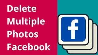 How to Delete Multiple Photos on Facebook