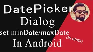 How to set minDate/maxDate | DatePickerDialog  in Android | Kotlin | Hindi | Ashish Bendale