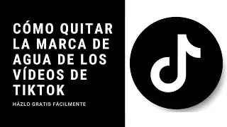 📢Cómo quitar marca de agua de TikTok