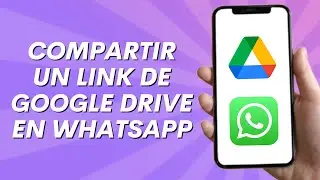 Cómo compartir un Link de Google Drive en WhatsApp (2024)