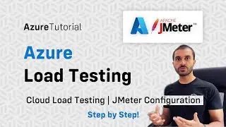 Azure Load Testing Tutorial | Cloud Load Tests with JMeter Step by Step