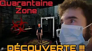 Découverte de Quarantaine Zone !!!