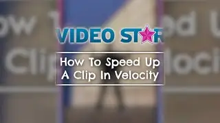 How to Speed Up a Clip in Velocity
