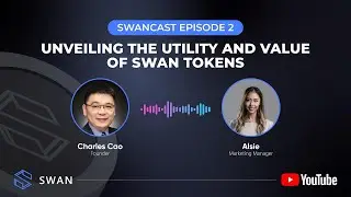 Unveiling the Utility and Value of Swan Tokens | SwanCast Ep.2
