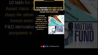 Sebi proposes new Asset Class between Mutual Fund and PMS