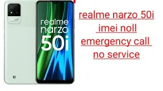realme narzo 50i imei repair narzo 50i imei repair, realme narzo 50i no servic  narzo 50i emergency