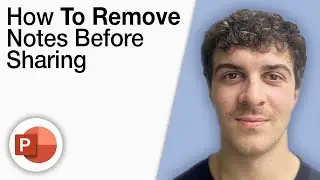 How To Remove Notes From Powerpoint Before Sharing [2025 Full Guide]