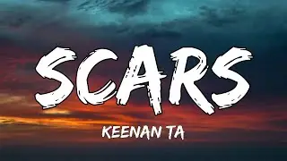 Keenan Te - Scars (Lyrics)