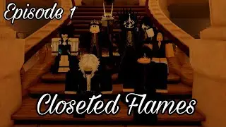 [roblox series] Closeted Flames (episode 1)