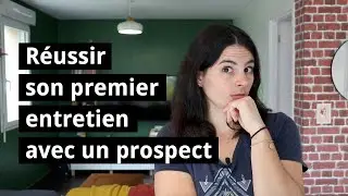 Comment réussir son entretien avec un prospect