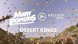 Mary PopKids - Desert Kings (Official Music Video)
