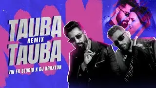 Tauba Tauba (Remix)- Vin Fx Studio | @djkraxton | Vicky Kaushal | Triptii Dimri | Karan Aujla