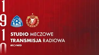 Ruch Chorzów - Widzew Łódź: studio przedmeczowe oraz transmisja z meczu
