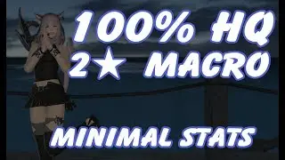FFXIV Stormblood 2* HQ Crafting Macros Minimal Stats