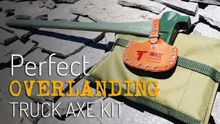 The Perfect Overlanding Truck Axe // Max Tool Kit By Forrest Tool