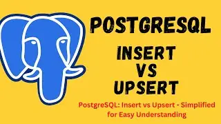 | PostgreSQL Tutorial In Hindi | Insert VS Upsert In PostgreSQL |