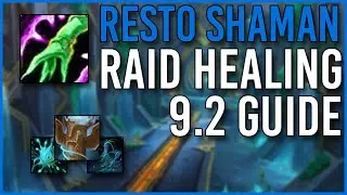 Raid Healing Guide: Restoration Shaman [Patch 9.2]