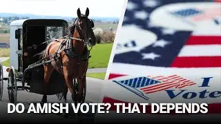Do Amish Vote? That Depends