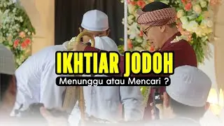 IKHTIAR JODOH ❗ Menunggu atau Mencari ❓ - Buya Yahya