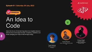 1. An Idea to Code -  #DevCharcha | #TechFerment