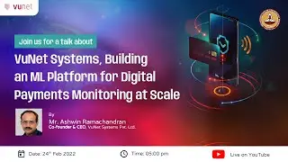 About VuNet and Building an ML Platform for Digital Payments Monitoring at Scale