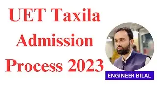 UET Taxila Admission Procedure 2023 ll How to Apply in UET Taxila 2023 ll UET Taxila Admission