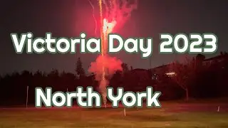 Our Victoria Day 2023 Vlog - Bubbles, Fireworks in Toronto (North York), Ontario, Canada