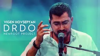 Vigen Hovsepyan | NemRoot Project – Drdo / Live - Դրդո