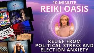 Reiki for Political Stress and Election Anxiety | 10-Minute Peaceful Oasis 🕊️