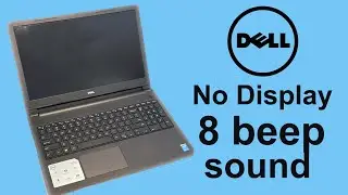 How to Fix Dell Laptop 8 Beeps and Black Screen Problem