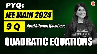JEE Mains 2024 PYQs | Quadratic Equations | Maths | Namrata Ma'am